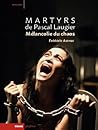 Martyrs de Pascal Laugier  by Frederic Astruc