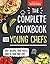 The Complete Cookbook for Young Chefs