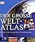Der grosse Weltatlas
