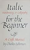 Italic Handwriting and Calligraphy for the Beginner