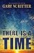 There Is A Time: A Propheti...