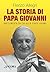 La storia di Papa Giovanni