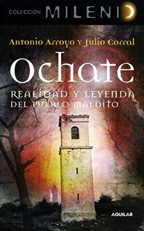 Ochate. Realidad y leyenda del pueblo maldito (Spanish Edition)