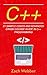 C++: 21 Sample Codes and Advanced Crash Course Guide in C++ Programming