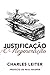 Justificação e a Regeneração (Justification and Regeneration) by Charles Leiter