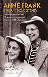 Book cover for Anne Frank the Untold Story: The hidden truth about Elli Vossen, the youngest helper of the Secret Annex