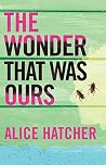 The Wonder That Was Ours Book cover for The Wonder That Was Ours