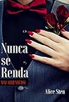 Nunca se Renda by Alice Sten