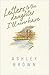 Letters to the Daughter I'll Never Have by Ashley   Brown