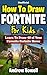 How To Draw Fortnite For Kids by Andrew Howell
