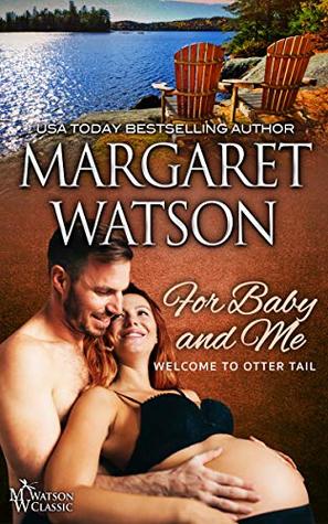 For Baby and Me (Welcome to Otter Tail #4)