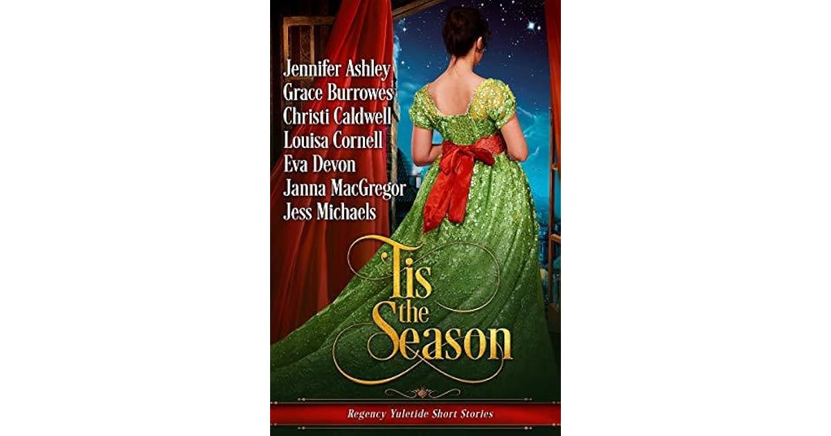 Tis The Season Regency Yuletide Short Stories By Jennifer Ashley tis the season regency yuletide short