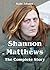 Shannon Matthews - The Complete Story by Kate Adams