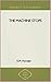 The Machine Stops [Penguin Classics]