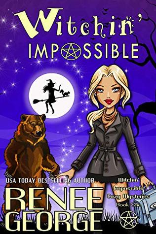 Witchin' Impossible (Witchin' Impossible Cozy Mysteries #1)