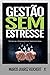 Gestão Sem Estresse: Técnic...