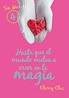 Hasta que el mundo vuelva a creer en la magia by Cherry Chic