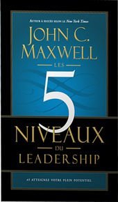 5 niveaux du leadership (Les)
