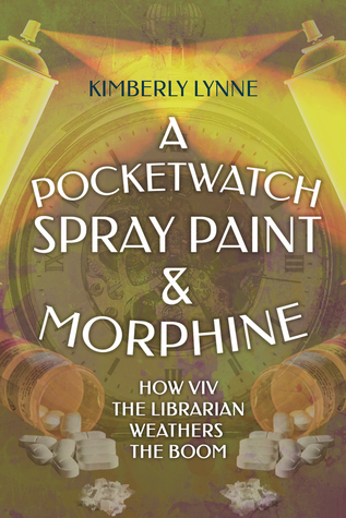 A Pocket Watch, Spray Paint & Morphine: How Viv the Librarian Weathers the Boom