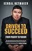 Driven to Succeed by Kendal Netmaker
