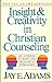 Insight and Creativity in Christian Counselling, The Jay Adams library