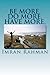 Be More. Do More. Have More.