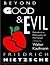 Beyond Good and Evil  by Friedrich Nietzsche