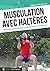 Musculation avec haltères: ...