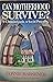 Can Motherhood Survive: A C...