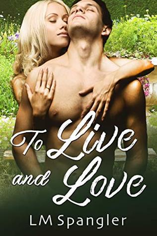To Live and Love (Kindle Edition)