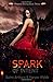 Spark of Intent (Phoenix Rising, #3)