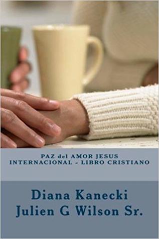 PAZ del AMOR JESUS INTERNACIONAL - LIBRO CRISTIANO (Love Peace) (Spanish Edition)