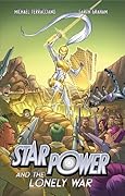 Star Power Volume 4: Star Power and the Lonely War