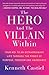 The Hero and the Villain Within by Kenneth Castiel
