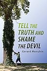 Tell the Truth and Shame the Devil: Recognize the True Enemy and Join to Fight Him Tell the Truth and Shame the Devil: Recognize the True Enemy and Join to Fight Him