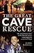 The Great Cave Rescue