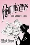Reminiscences and Other Stories