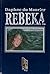Rebeka by Daphne du Maurier Rebeka by Daphne du Maurier