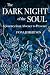 The Dark Night of the Soul: A Journey from Absence to Presence
