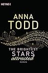 The Brightest Stars - attracted by Anna Todd