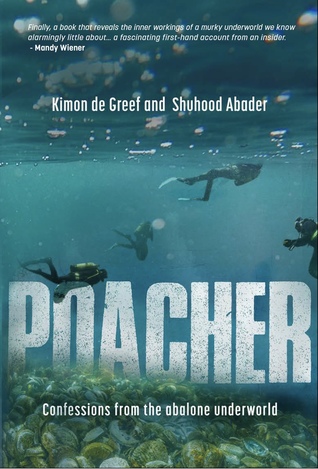 Poacher: Confessions from the Abalone Underworld (Paperback)