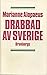 Drabbad av Sverige