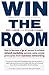 Win The Room: How to become...
