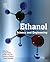 Ethanol: Science and Engineering