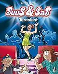 Suus & Sas, Deel 13: Tobtalent