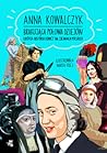 Brakująca połowa dziejów. Krótka historia kobiet na ziemiach ... by Anna  Kowalczyk
