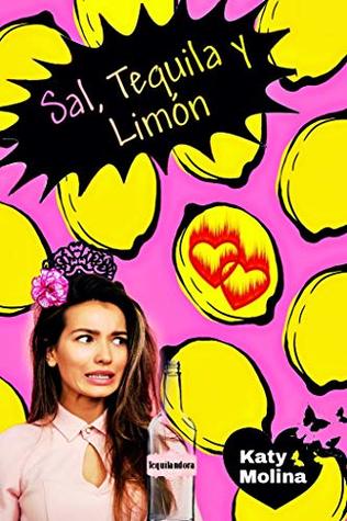 Portada de Sal, Tequila y Limón, de Katy Molina