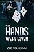 The Hands We're Given (Aces High, Jokers Wild #1)