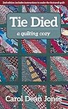 Tie Died: A Quilt...
