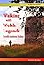 Walking with Welsh Legends:...